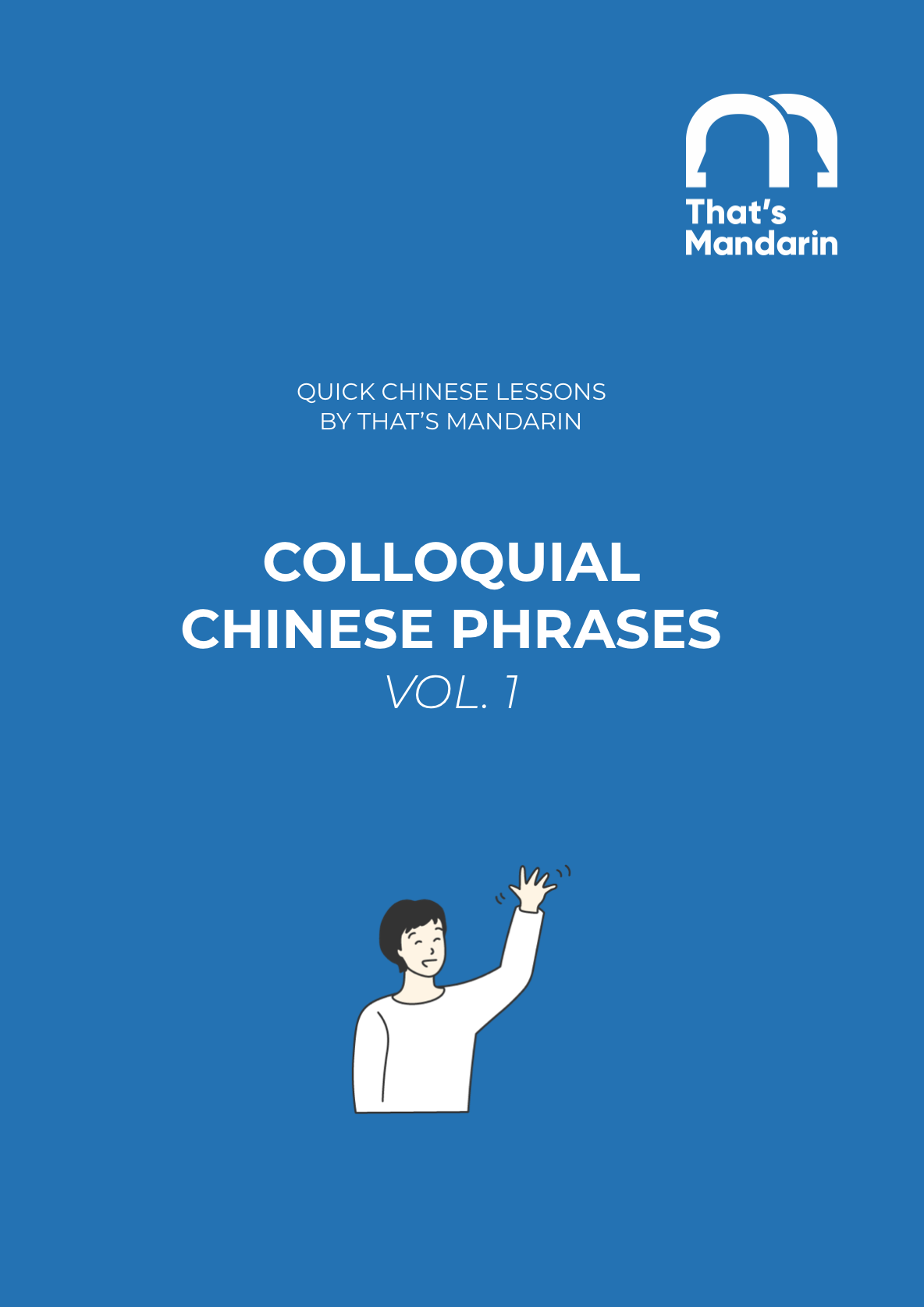 Colloquial Chinese Phrases Vol. 1 PDF – Free Mandarin Guide by That’s Mandarin for Learning Everyday Chinese